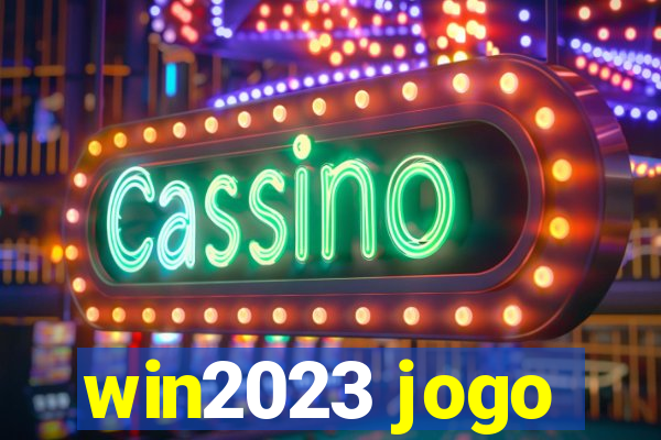 win2023 jogo